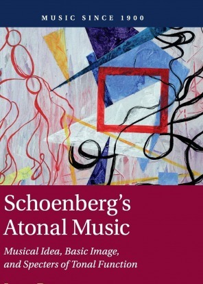 Schoenberg's Atonal Music: Musical Idea Basic Image and Specters of Tonal Function